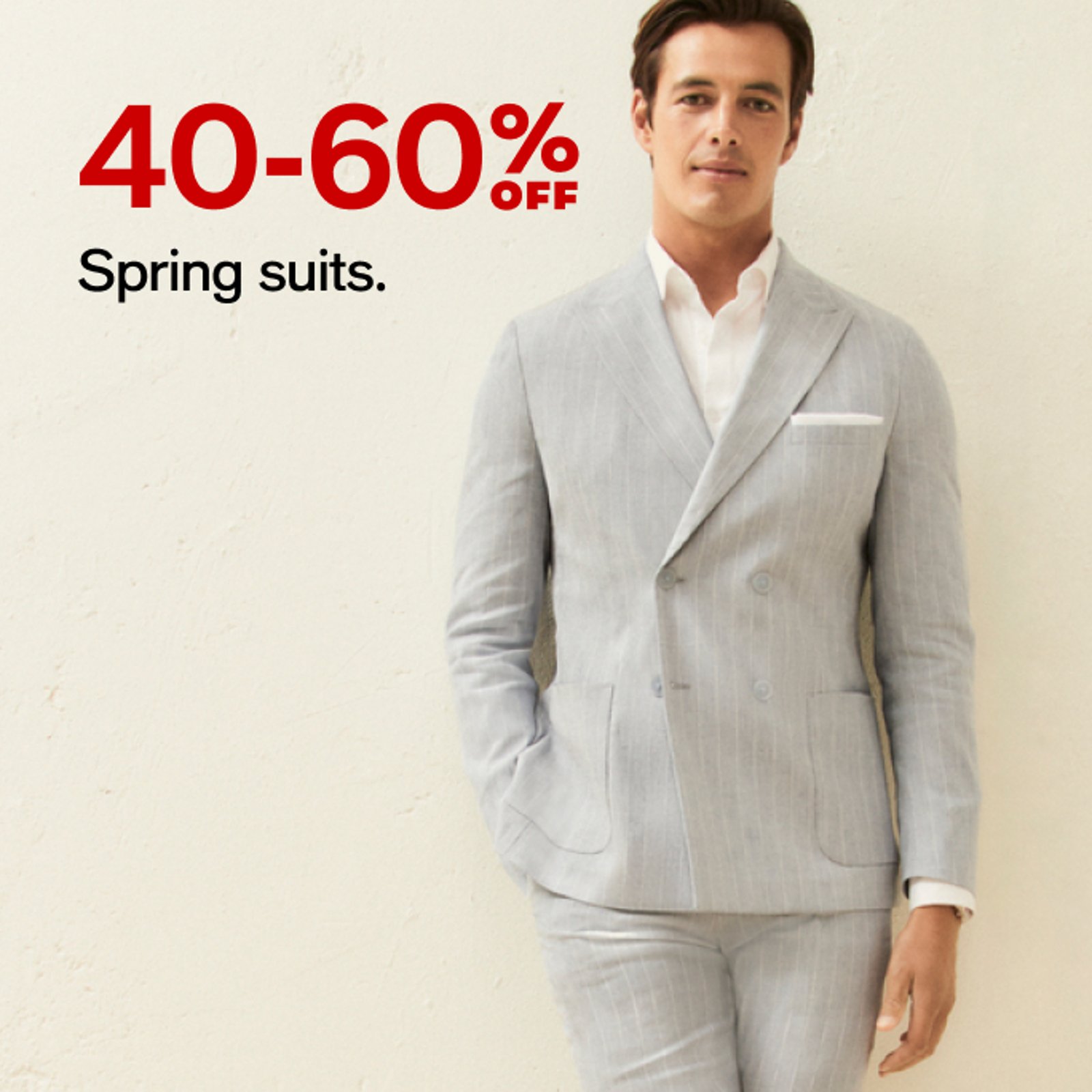 40-60% OFF Spring suits.