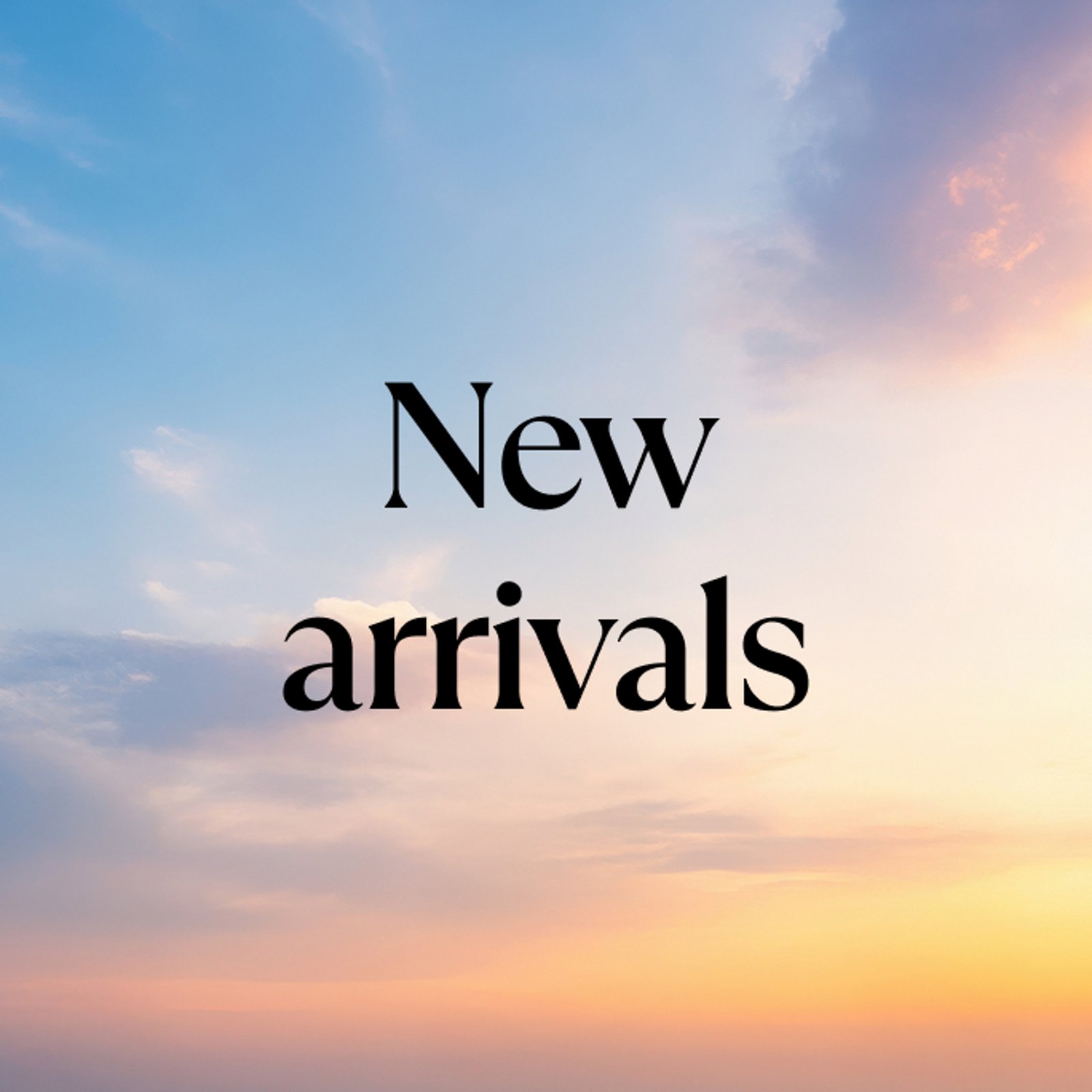 New Arrivals