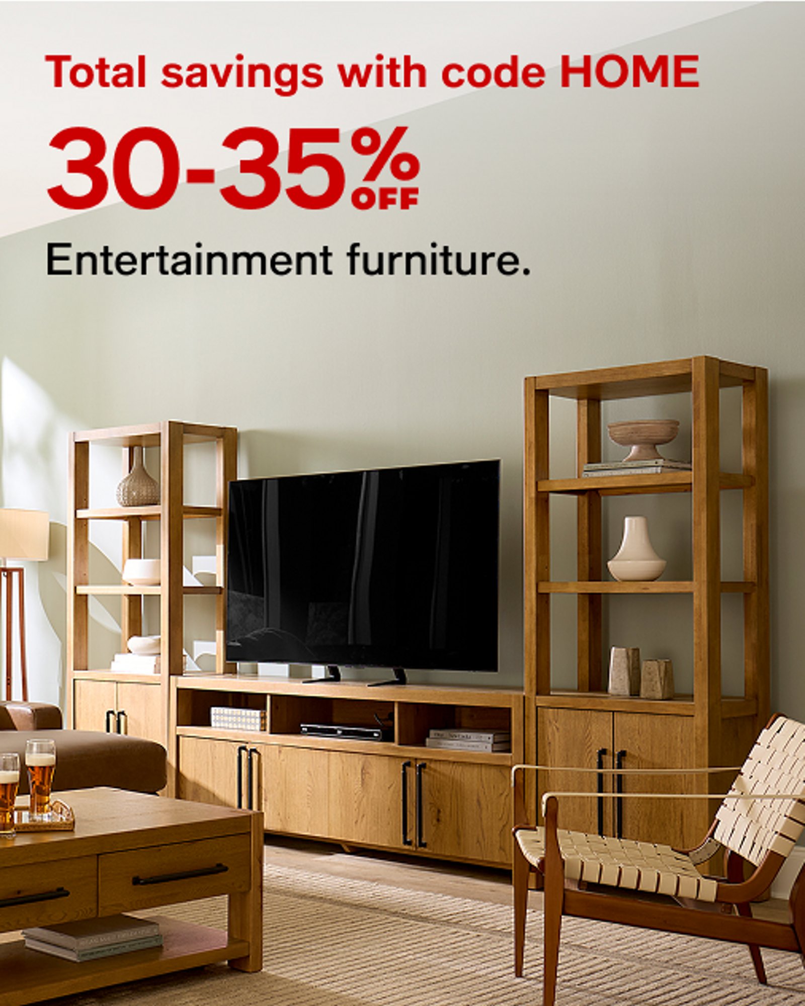 30-35% Entertainment Furniture